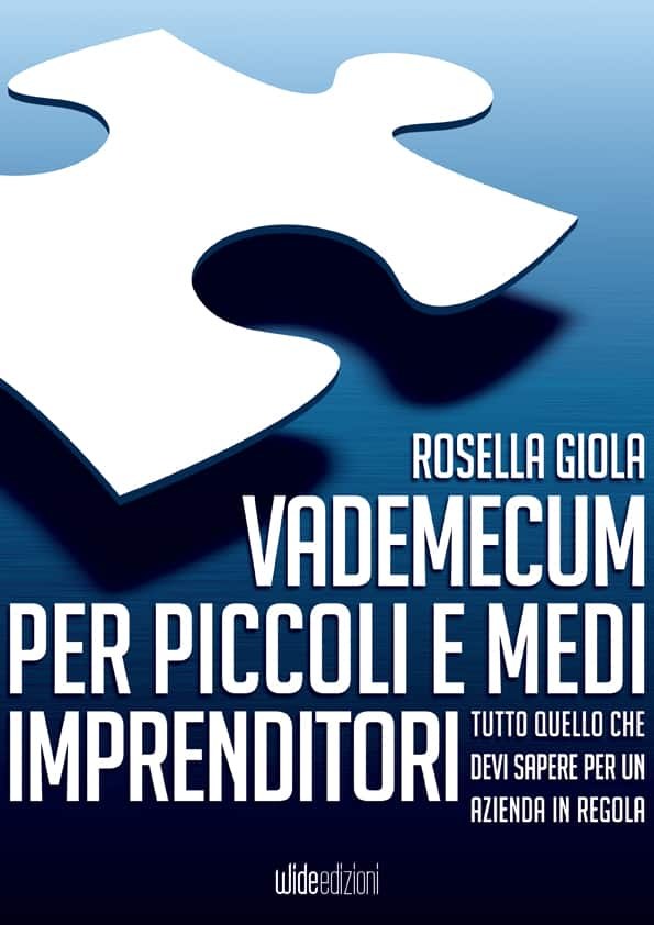 Copertina: Rosella Giola, Vademecum per piccoli e medi imprenditori